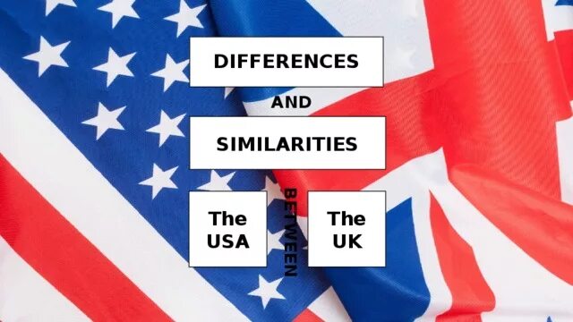 What are similarities and differences. Usa и uk разница. great britain usa. similarities and differences. difference of uk and usa.