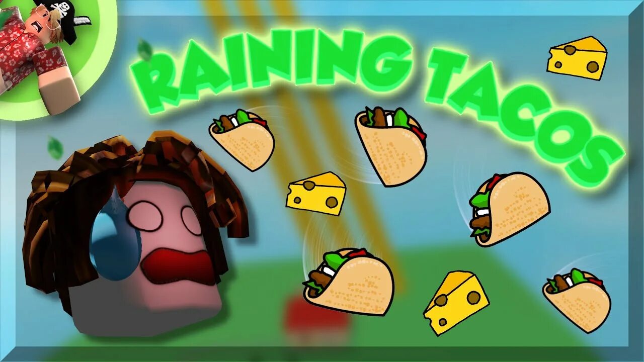 Такос РОБЛОКС. Тако из РОБЛОКСА. Тако из РОБЛОКС. Its raining Tacos РОБЛОКС.