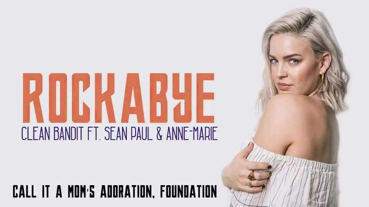 Clean Bandit Anne-Marie. Sean Paul & Anne-Marie. Anne Marie Rockabye обложка. Clean Bandit Sean Paul Anne-Marie Rockabye.