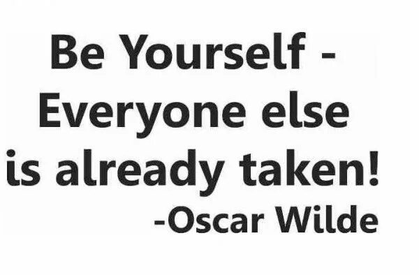 Be yourself everyone else is already taken Oscar Wild. Be yourself. Everyone else is taken. Be yourself everyone else is already taken перевод. Be yourself Everybody else is already taken.
