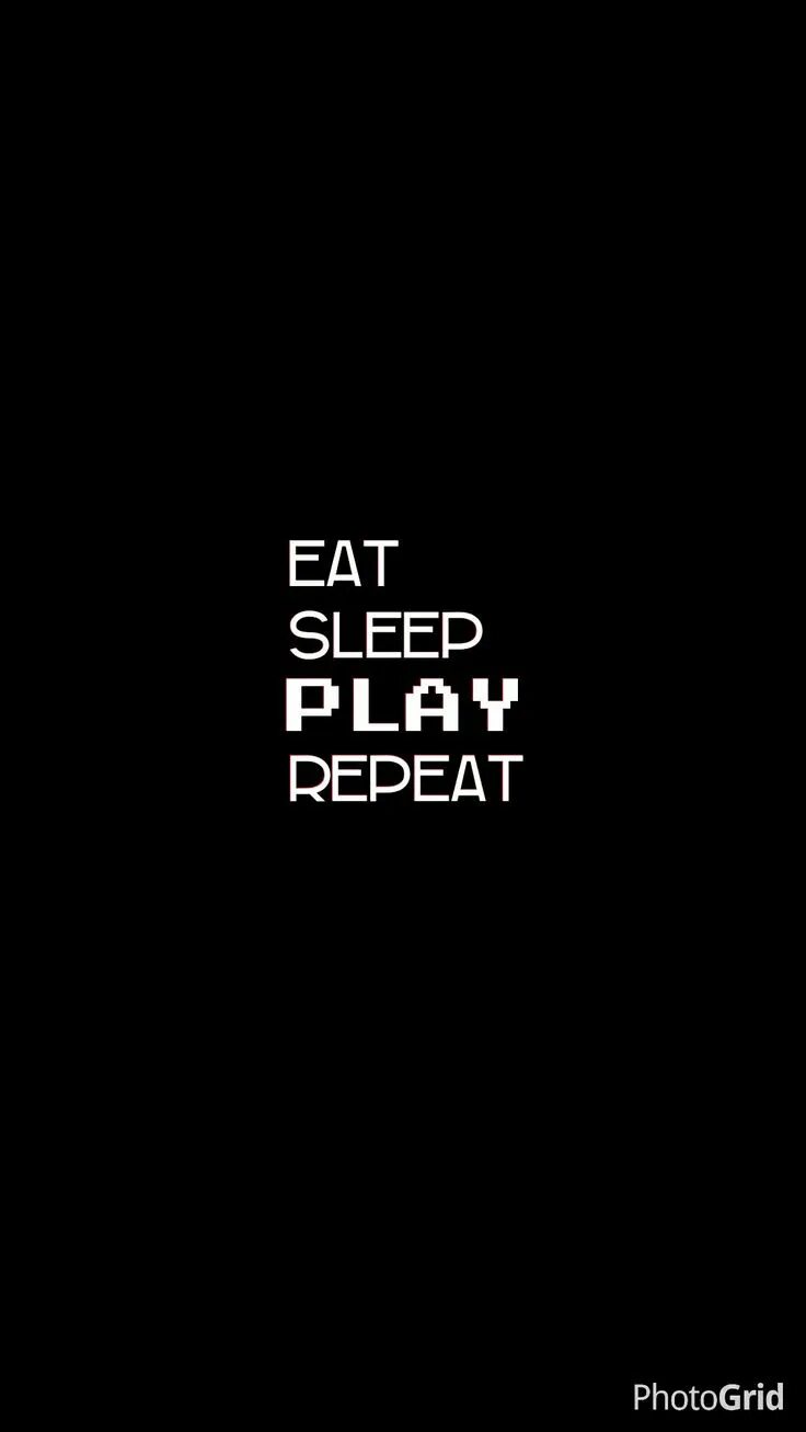 Repeat image. Eat sleep repeat. Eat sleep game repeat. Eat sleep play repeat. Eat game.