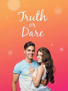 Truth or dare