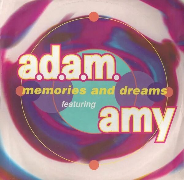Меморис дримс. Группа a.d.a.m. feat Amy. Adam feat Amy Memories and Dreams. Memories and Dreams обложка. Memories and dreemsквадратная обложка.
