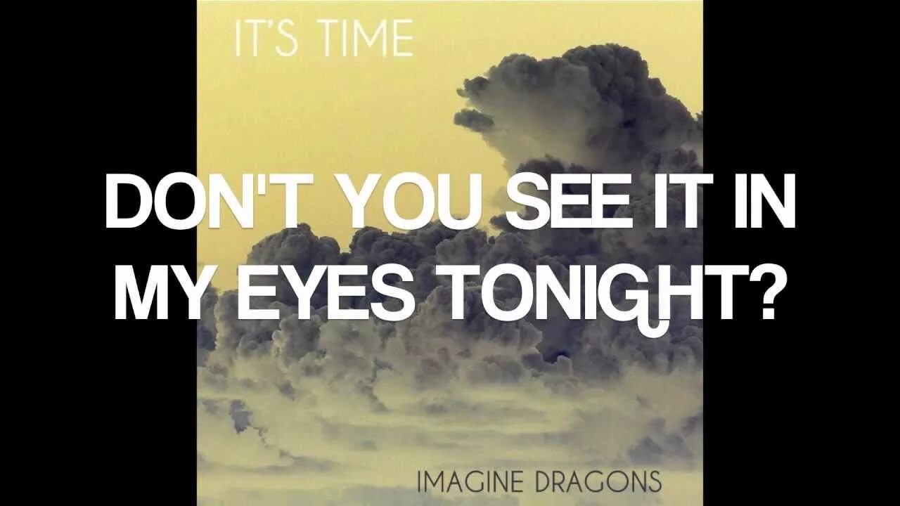 Imagine Dragons Tokyo. Imagine Dragons 2011 ''it's time'' Ep. Imagine Drive. Текст песни its time на русском imagine Dragons.
