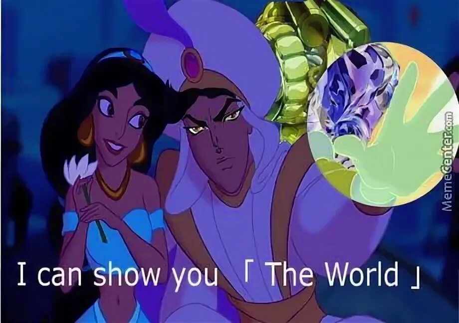 Can you show it for me. Алладин джоджо. алладин the world. i can show you the world. аладдин мемы.