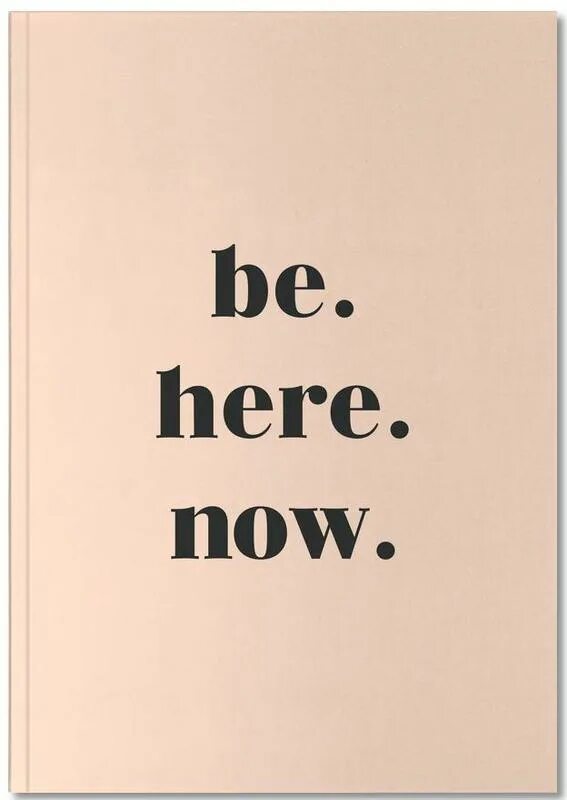 Песня here now. Here and Now. Here and Now картинки. Live here and Now. Be here Now картинки с надписями.