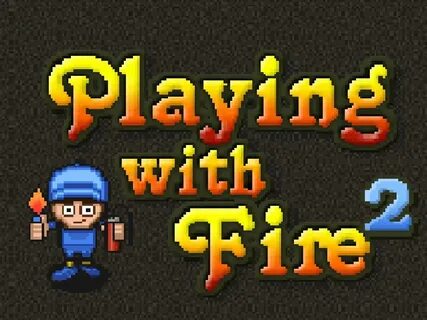 Играй огнем 2
