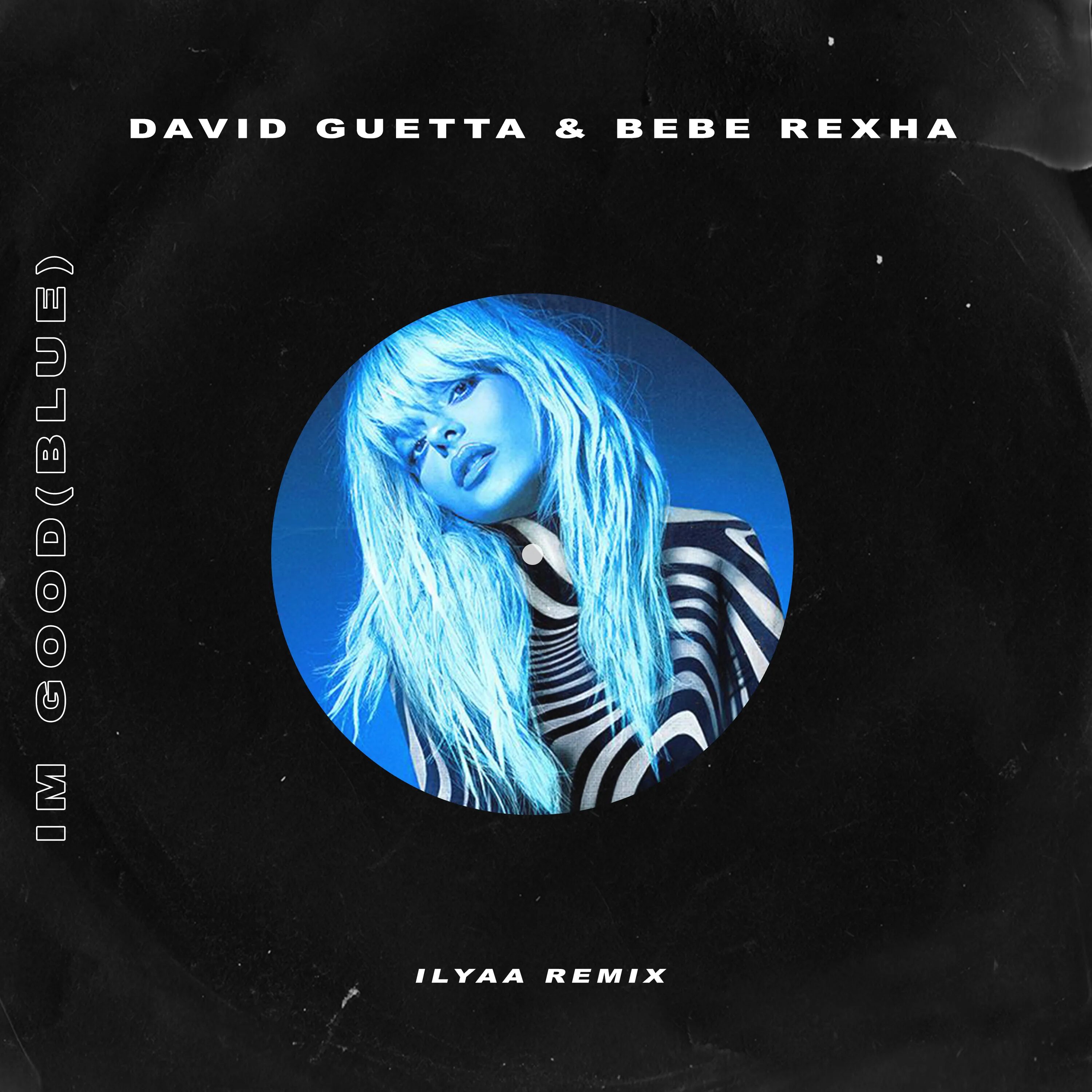 David guetta bebe rexha i m good. Bebe rexha im good.
