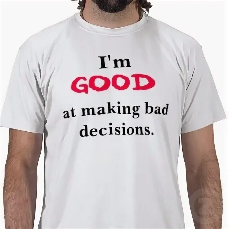 Make me bad текст. I am better. bad decisions. bad decision mark.