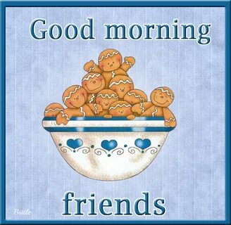 Morning friends