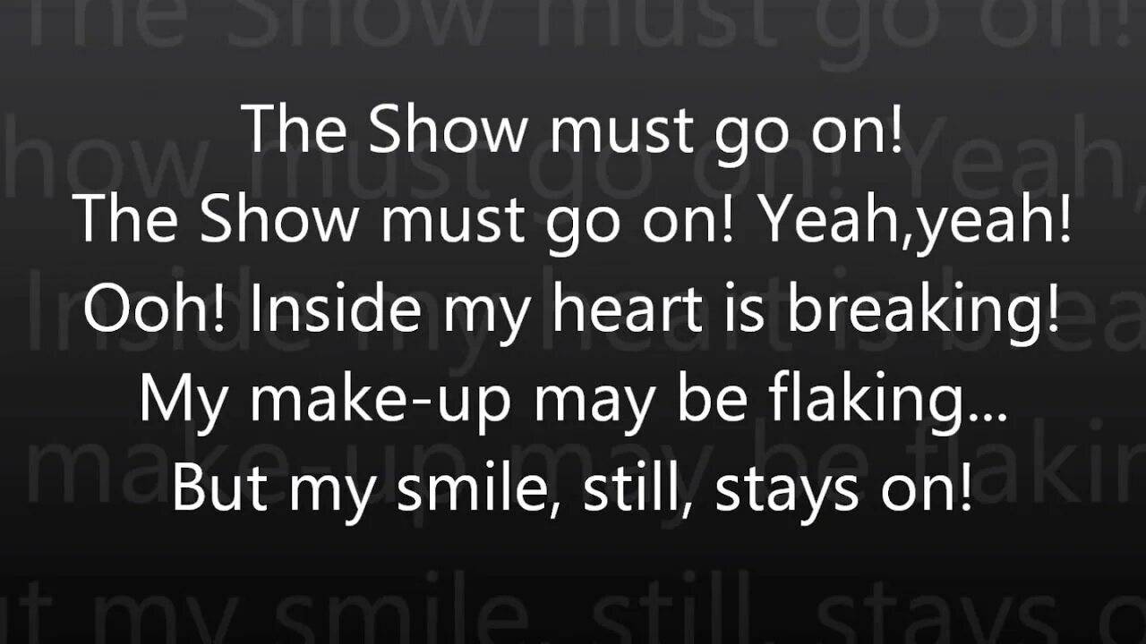 Must go on слушать. Show must go on текст. show must go on queen текст. слова песни show must go on. show must go on перевод.