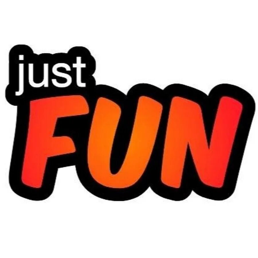 Just fun 3. Fun надпись. For fun надпись. Фан. Джаст фан.