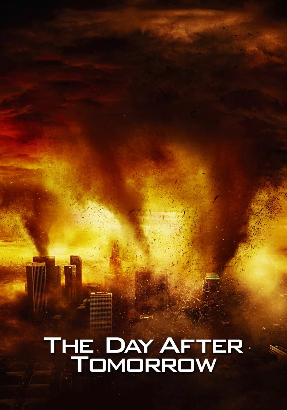The day after that. The Day after tomorrow фильм 2004. The Day after tomorrow 2004 poster. Послезавтра фильм 2004 Постер. Послезавтра фильм Постер.