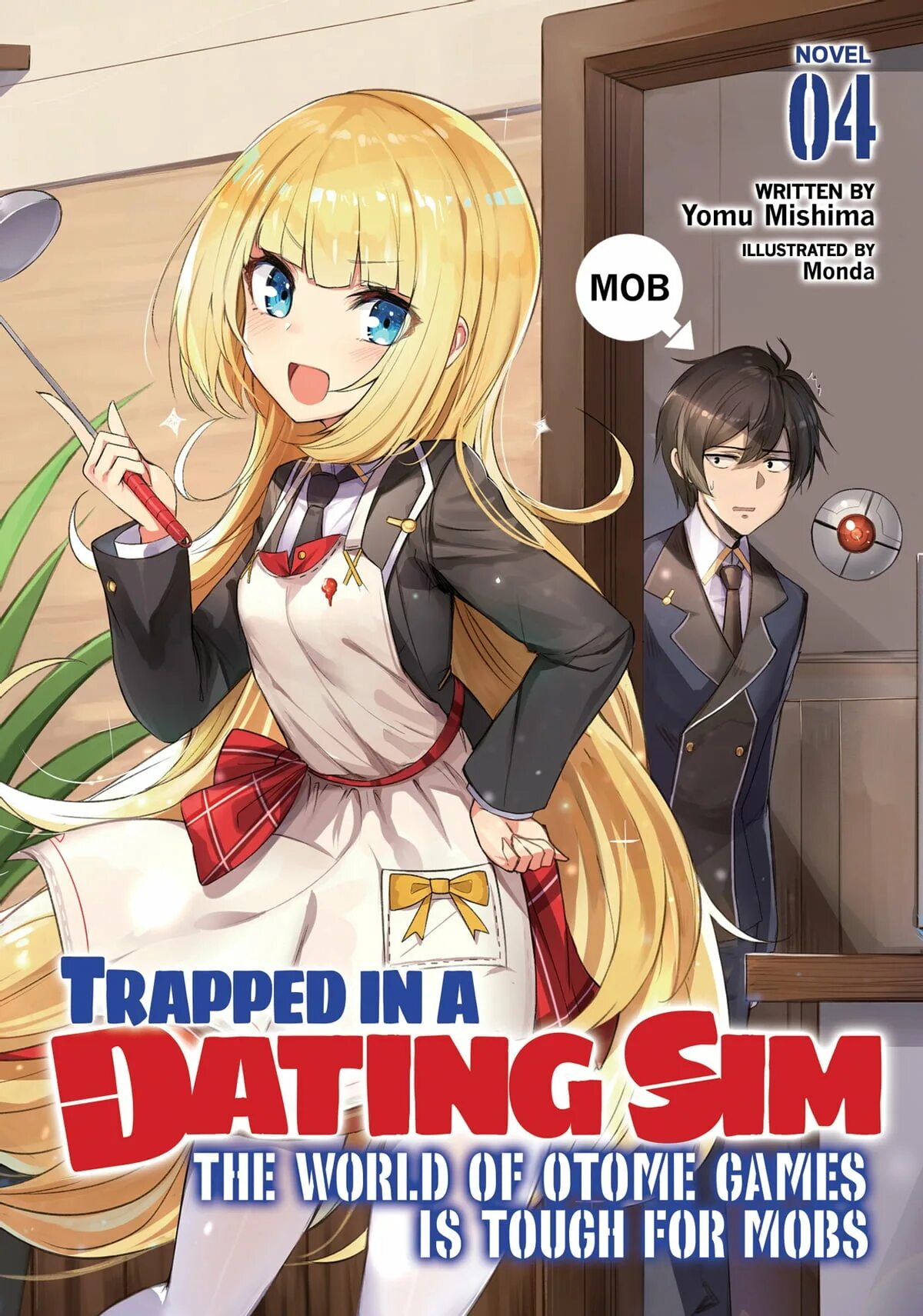 Otome games is tough for mobs. Trapped in a dating SIM: the World of Otome games is tough for Mobs Light novel. The World of Otome games is tough for Mobs novel. Trapped in a dating SIM: the World of Otome gam. Манга Trapped in dating SIM the World of Otome game is tough for Mobs.