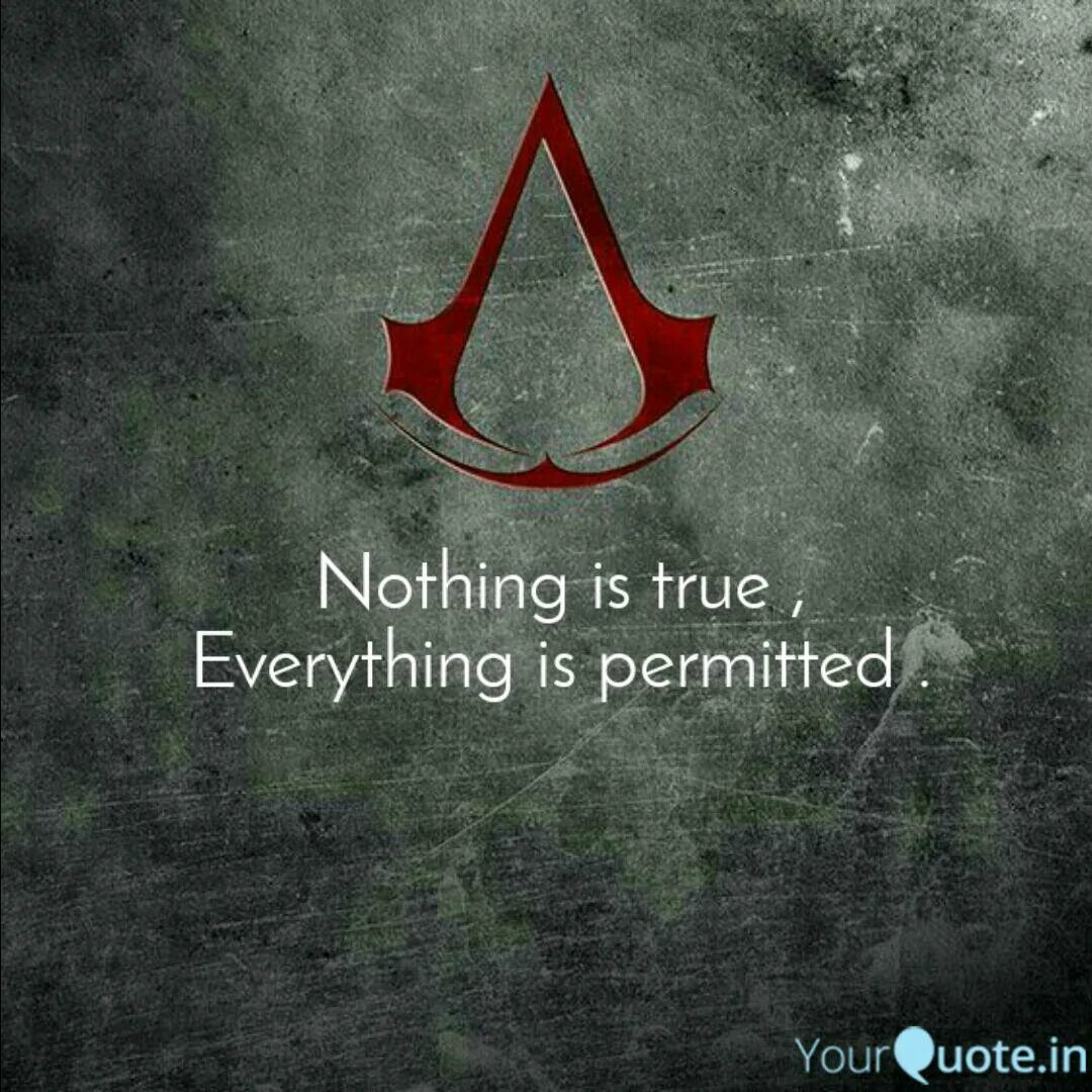 Nothing is true everything is permitted. Nothing true everything permitted. Nothing is true, everything is permissible.. Nothing is true everything is permitted тату. True everything