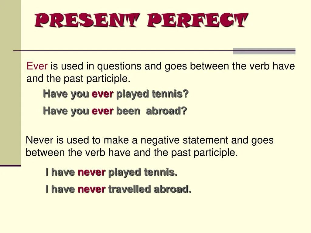 Present perfect simple 1 ever never