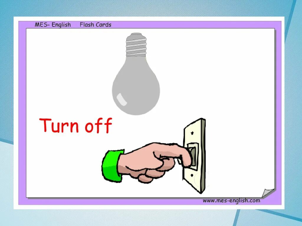 Turn off. Turn on turn off. Turn off the Lights. Turn off Flashcard.