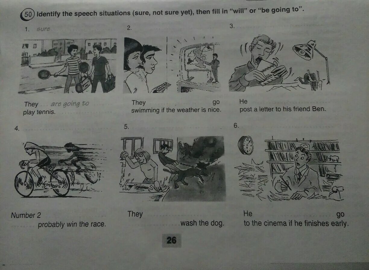 Fill in identify. Identify the speech situations. identify the speech situations then. identify the speech situations then fill in will or be going to 1 sure. identify the speech situations sure not sure yet then fill in will or be going to.