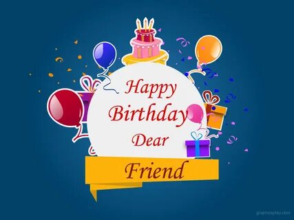 Be happy dear friend