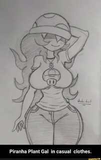 Piranha Plant Gal in casual clothes. 