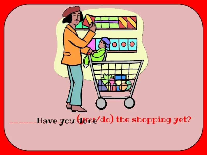 Do the shopping. To do the shopping. Do the shopping предложение