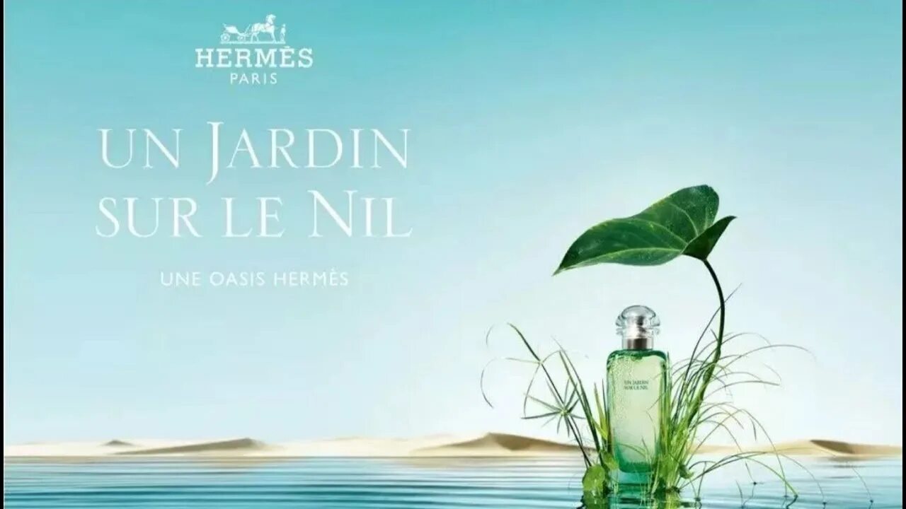 Hermes un sur le nil. Духи hermes un jardin sur le nil. hermes туалетная вода un jardin sur le nil, реклама.