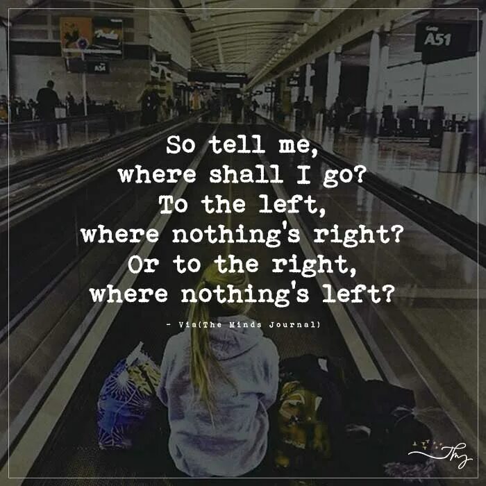 Where left where right. To the left to the right. Where is left and where is right. When i travel i always