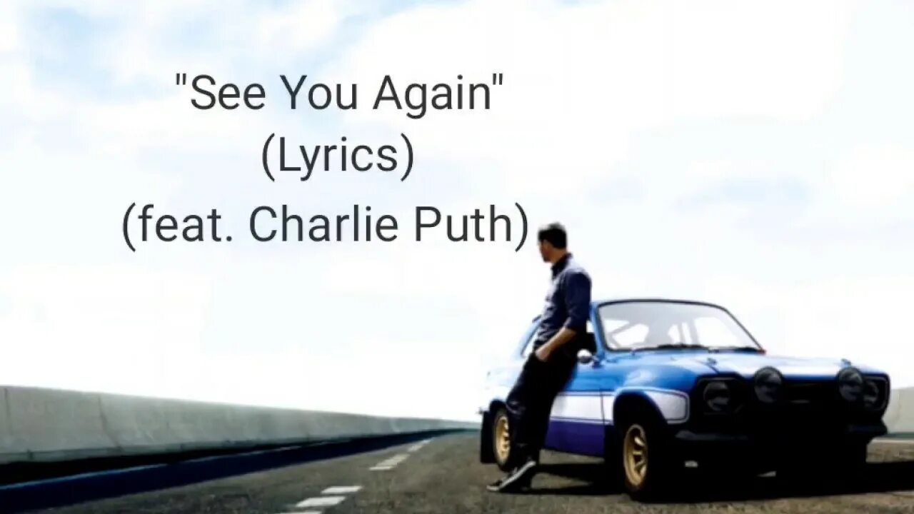 I can t see you again. See you again картинка. fast and furious see you again. «see you again» уиза халифа и чарли пута. see you again минимализм.