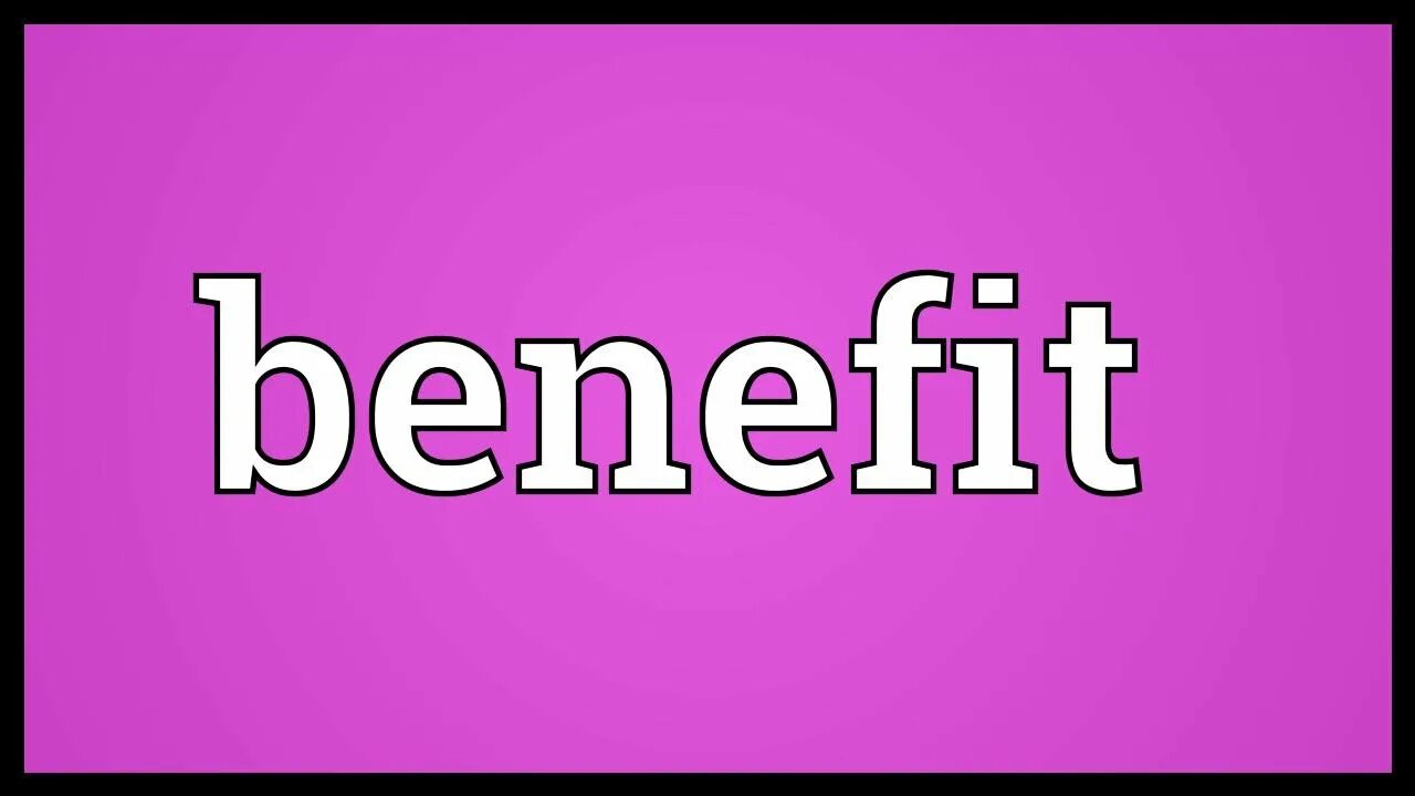 Benefit word. Benefit antonyms. Бенефиты для сотрудников. Benefits. Слово benefit.