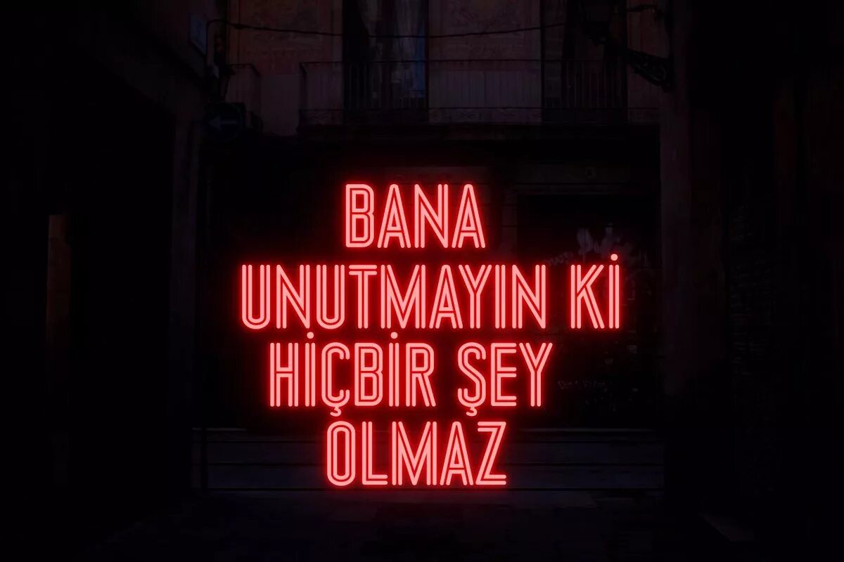 Olmaz. XTYOL maz. Unutmayin. Bana.