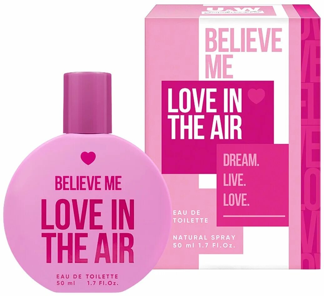 I love air. U&World туалетная вода believe me follow your Dream 50мл. Туалетная вода belive me Love in the Air. Believe me follow your Dream духи. Т/В жен believe me Love in the Air 50мл.