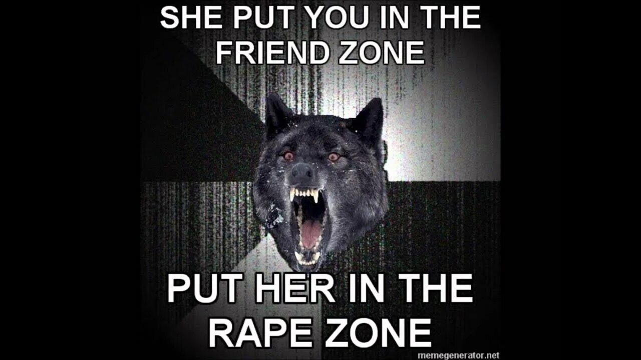 Who is here put. Сумасшедший волк мем. she zone. breaking the friend zone. there a she wolf in the.