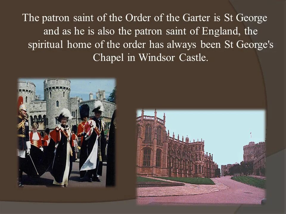 Patron Saints of the uk. Who is the patron of England?. Highest British orders of Chivalry. 'Knights of the Garter' founded 1348 in Oxford.