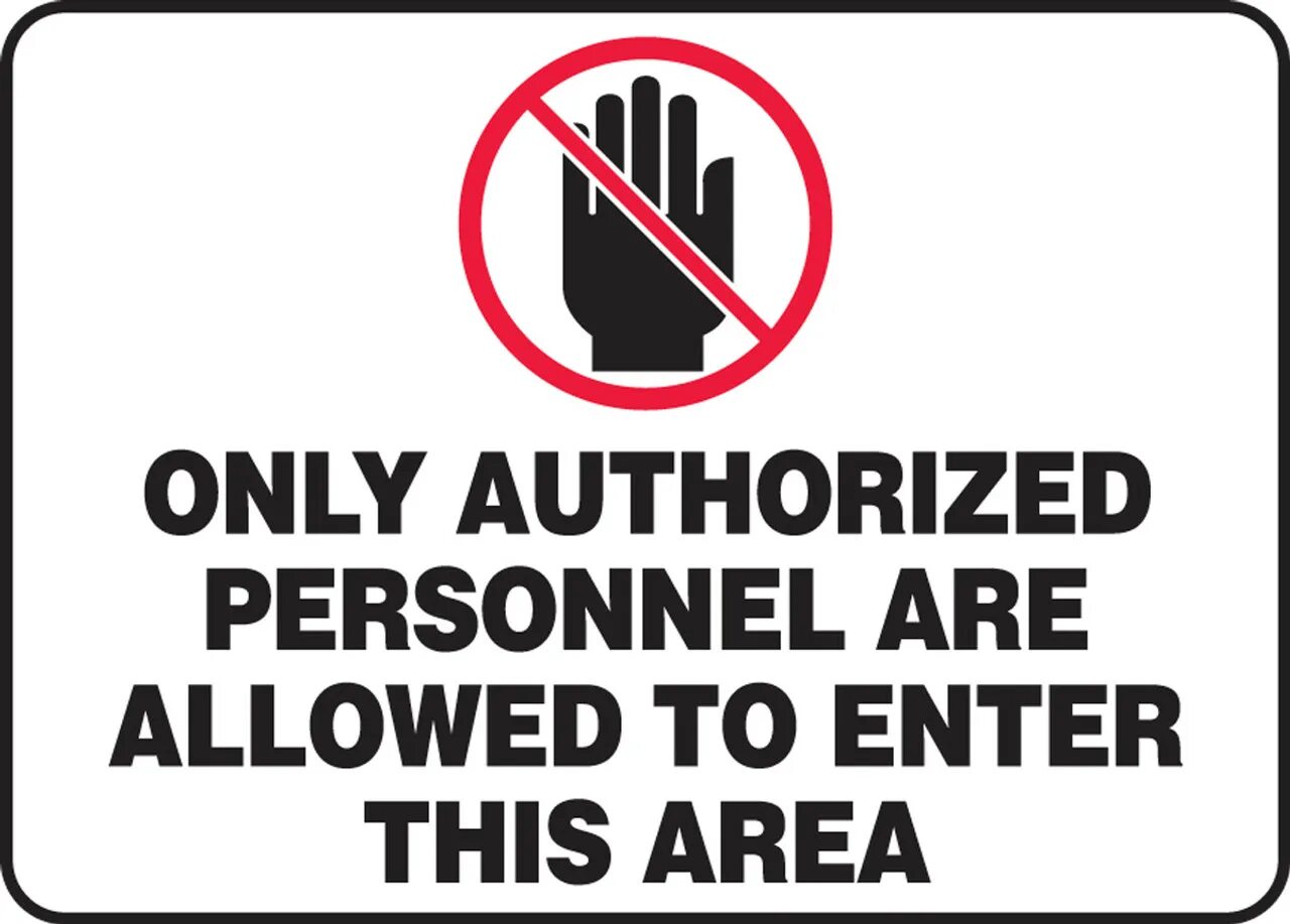 Authorized personnel only. Not allowed to. Do not enter.authorized person only. Only unauthorized personnel. Additional property is not allowed