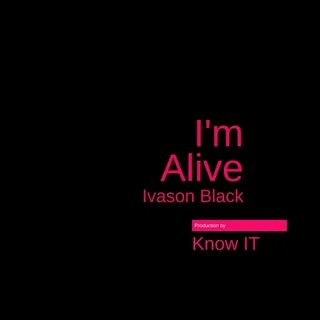 But alive