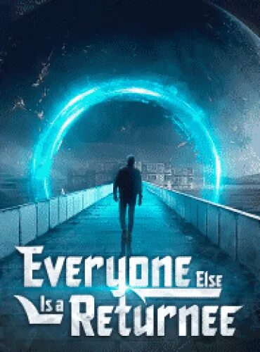Everyone else is a returnee. Everyone is a returned. everyone else is a bot. manga everyone else is a returnee  나 빼고 다 귀환자.