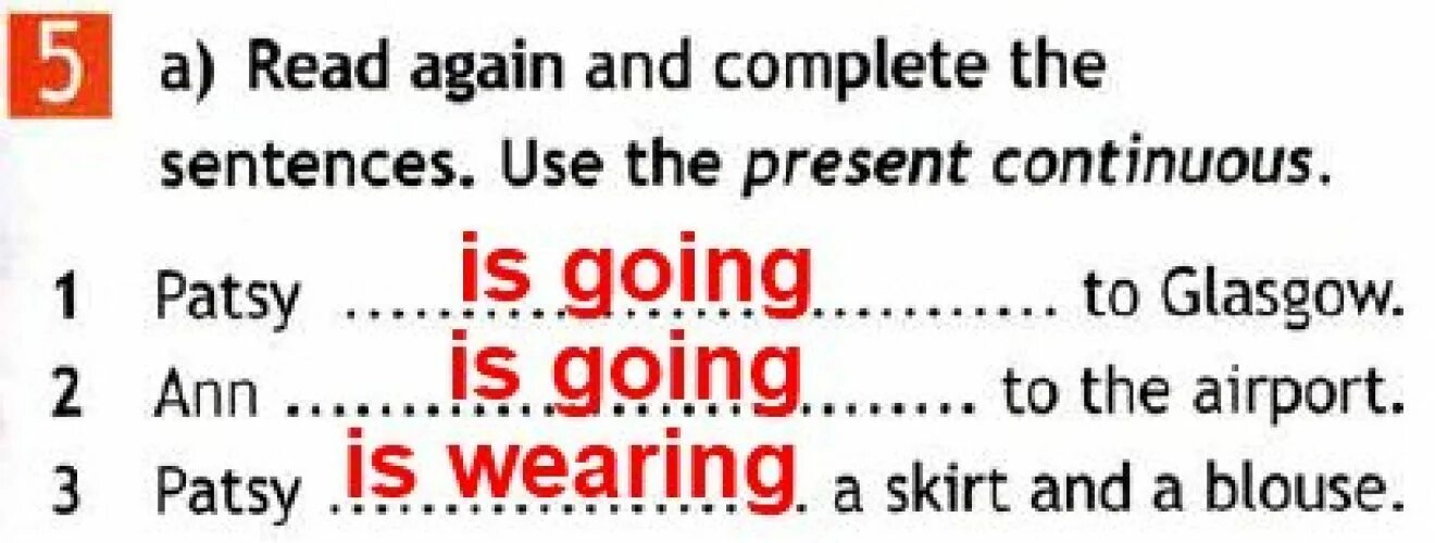 Read again and mark the sentences. Read again and complete the sentences use the present Continuous. Read again and complete the sentences. Что такое read again and complete. Patsy to Glasgow.