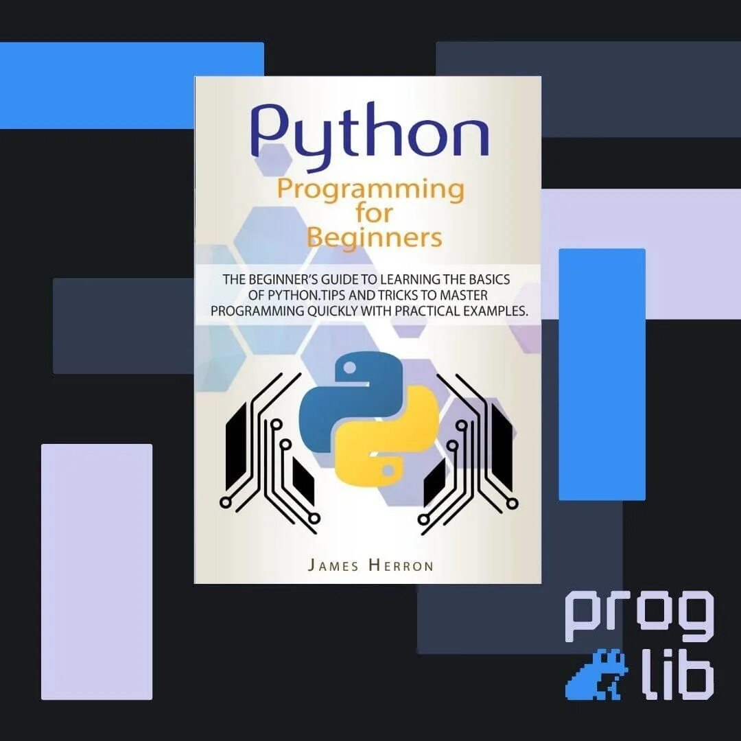 Программирование python отзывы. Python. python tips. python programming for beginners james herron.