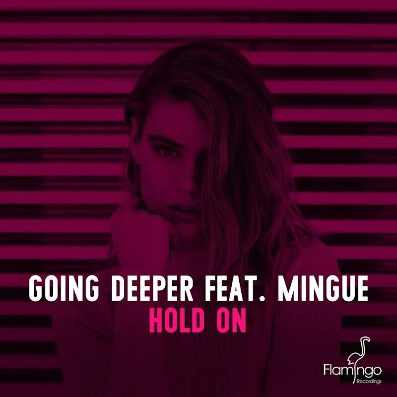Что значит hold on. Going deeper. hold on песня. go deep. i&#039;m going deep.