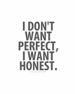 I am honest but