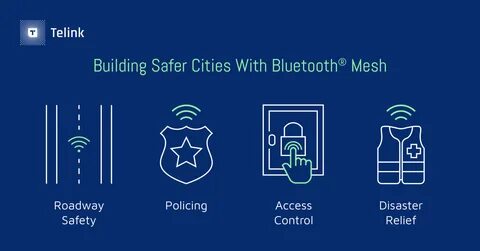 How Bluetooth Mesh Enables Safer, Smarter Cities Bluetooth ® Technology Web...