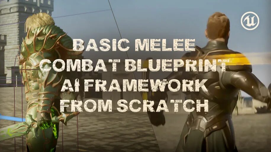 [Udemy] Unreal engine 5: Blueprint Melee Combat ai from Scratch. Combat ai