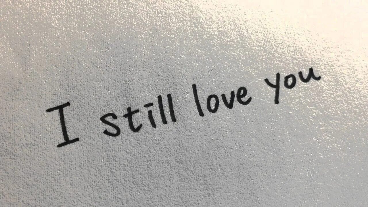 L still love you