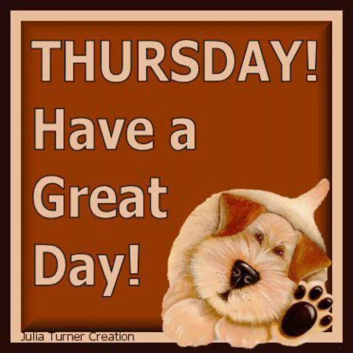 Have a good look. Thursday картинки. Have a great Day картинки красивые. Thursday great. Happy Thursday картинки.