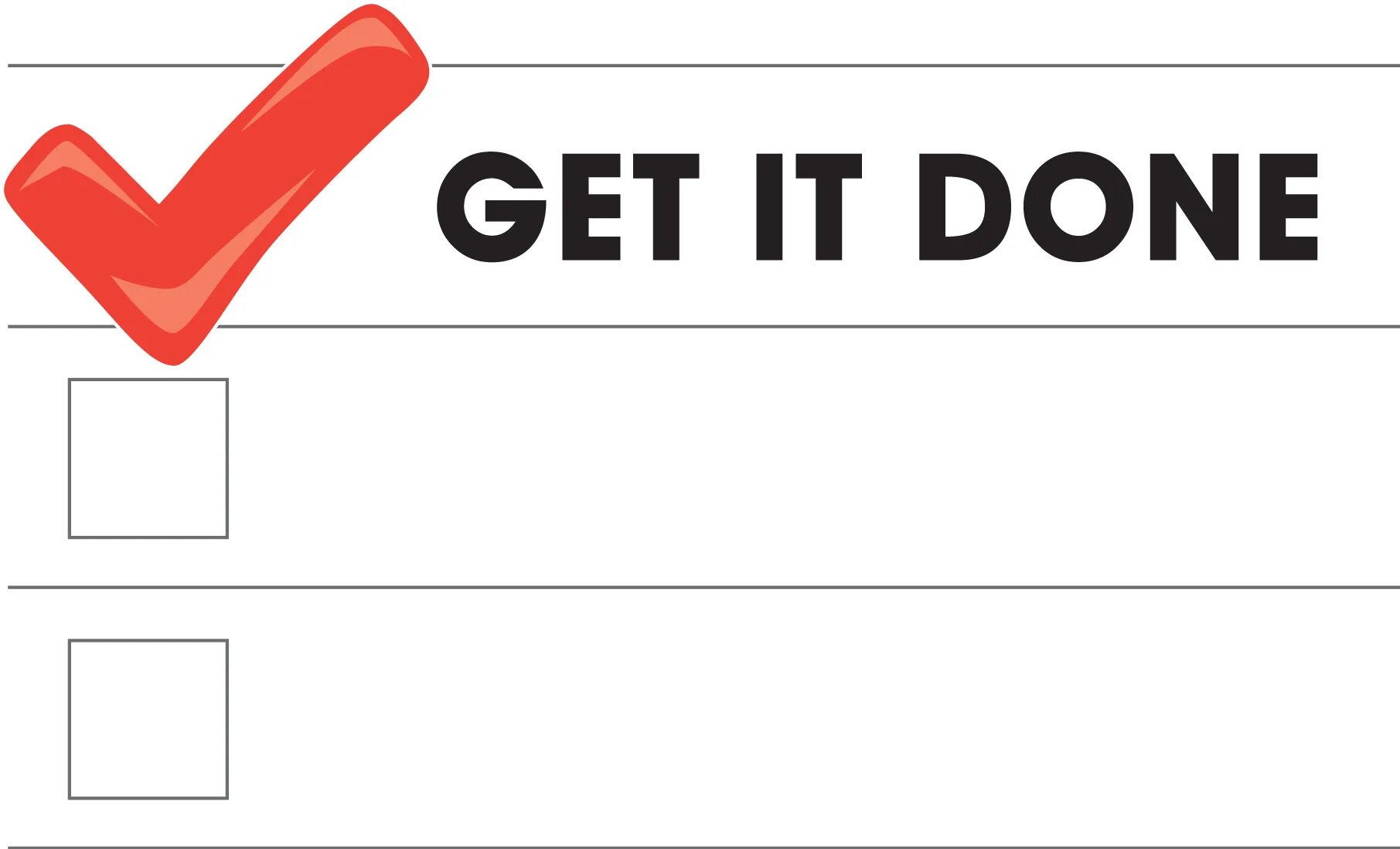 I get it done. Get it done. got it. done done done. girls get it done.