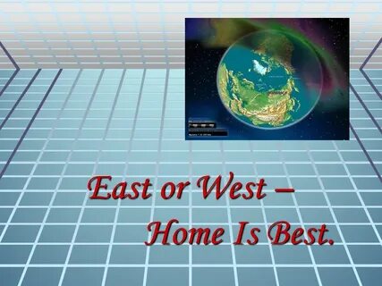 East or west home is good