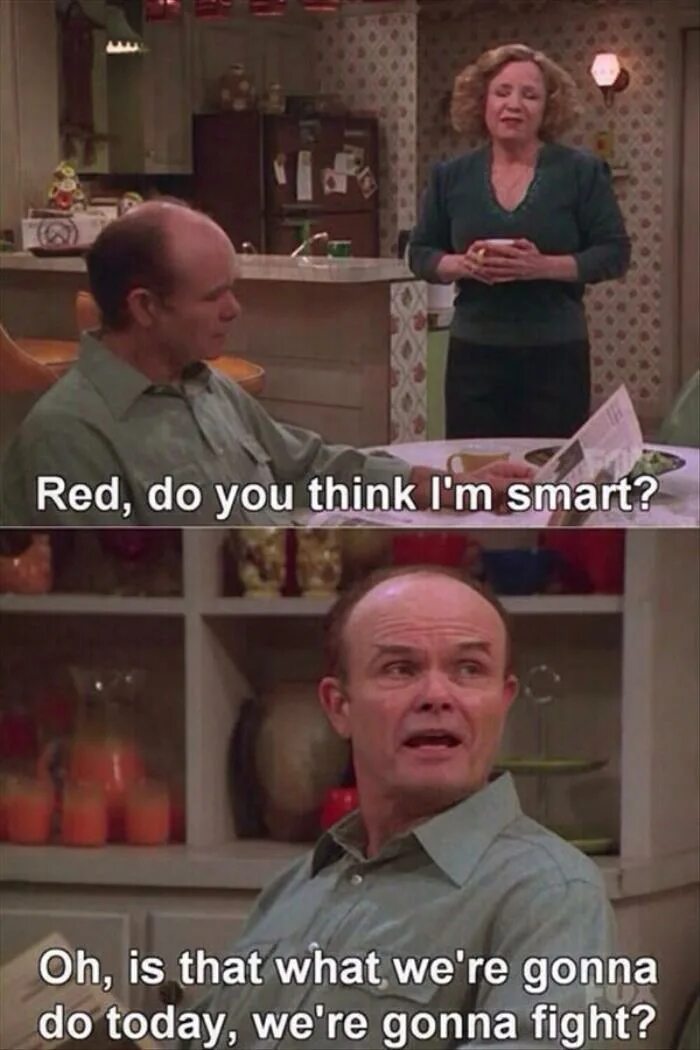 Думай умнее. Форман Мем. You think you are Smart. That '70s show 1999. 9gag memes.
