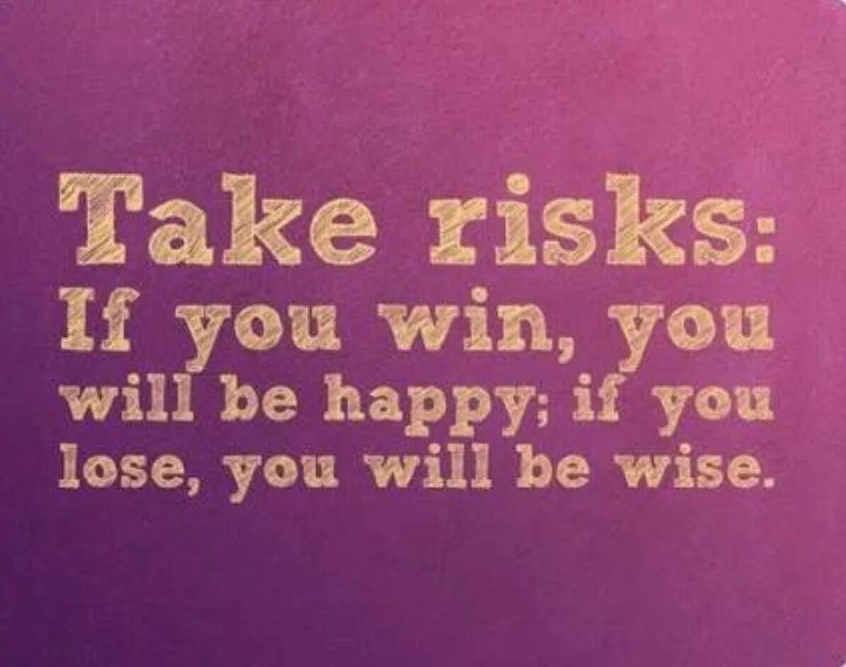 If you won t he will. Would you lose. If you Happy Happy. Be Wise. I will be Happy.