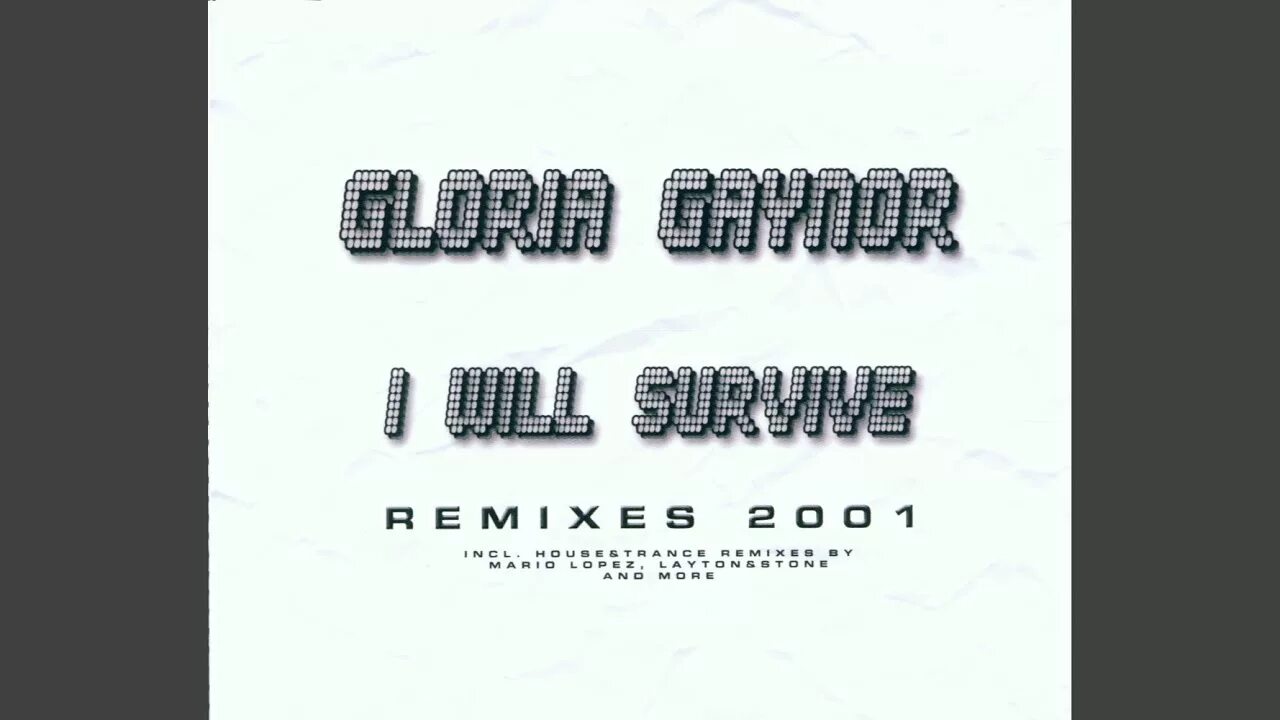 I will survive until the end. Outlive 2001. rmx2001. i will survive. i will survive song.