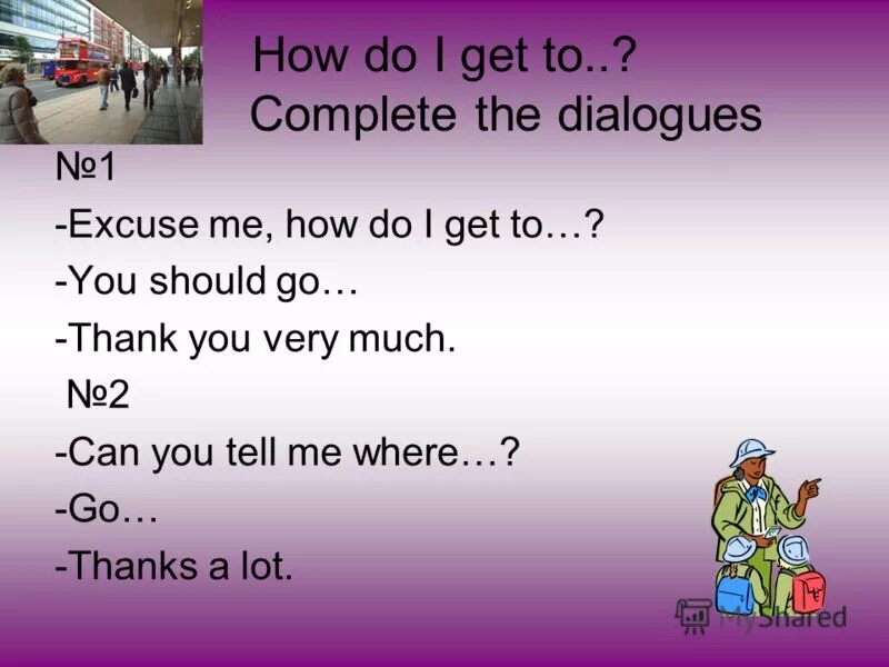 Finish the dialogue